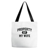 property of my wife Tote Bags