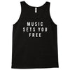 music sets you free Tank Top