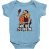 we be clubbin' Baby Onesie