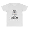 Trust Me i'm Doctor All Over Men's T-shirt