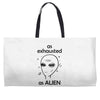As Exhausted As Alien Weekender Totes