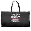 if my husky could talk Weekender Totes