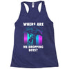 where are we dropping boys Racerback Tank