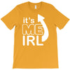 me irl T-Shirt