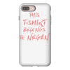 this t shirt belongs to negan iPhone 8 Plus