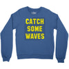 Catch Some Waves Crewneck Sweatshirt