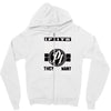 they don't want none Zipper Hoodie