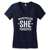 nevertheless   she persisted Women's V-Neck T-Shirt