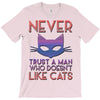 never trust a man T-Shirt