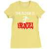 the floor is lava Ladies Fitted T-Shirt