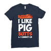 i like pig butts and i cannot lie Ladies Fitted T-Shirt