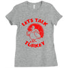 let's talk turkey Ladies Fitted T-Shirt