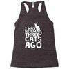 i was normal three cats ago lol funny cat Racerback Tank
