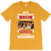 Never Underestimate A Man Who Watches Friends And Was Born in December T-Shirt