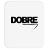 Dobre Mousepad