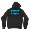 you got the power Unisex Hoodie