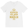 Kings Are Born In March V-Neck Tee