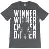 winner winner chicken dinner 3 T-Shirt