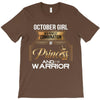 october girl is a perfect combination of princess and warrior T-Shirt