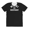 miami vs everybody All Over Women's T-shirt