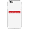 More Love Love More iPhone 6/6s Case