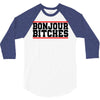 bonjour bitches 3/4 Sleeve Shirt