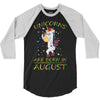 UNICORNS ARE BORN IN AUGUST 3/4 Sleeve Shirt