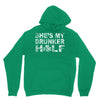 she's my drunker helf Hoodie