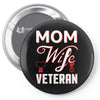 Mom Wife Veteran - Veterans Day T-Shirt Gifts Pin-back button