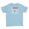 be different Youth Tee