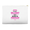 The Best Grammy Was Born In February Accessory Pouches