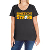 something strong trending Ladies Curvy T-Shirt