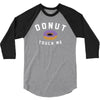 donut touch me funny 3/4 Sleeve Shirt