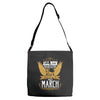All Men Are Created Equal But Only The Best Are Born In Marc Adjustable Strap Totes