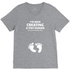 I've Been Creating A Tiny Human What Have You Been Doing Today V-Neck Tee