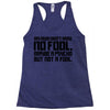 my mum didn't raise no fool. Racerback Tank
