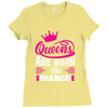 Queens Are Born in March Ladies Fitted T-Shirt