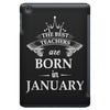 the best teachers are born in january iPad Mini