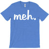 meh T-Shirt