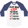 Yes To Sex! 3/4 Sleeve Shirt