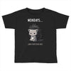 mondays (2) Toddler T-shirt