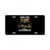 april girl is a perfect combination of princess and warrior License Plate