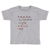 I miss you my heart is empaty wİthout you Toddler T-shirt