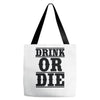 drink or die Tote Bags