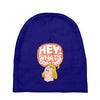 hey man Baby Beanies
