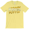 What's Poppin T-Shirt