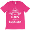 the best teachers are born in january T-Shirt