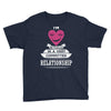 I Am Actually In A Very Commited Relationship Youth Tee