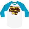 HAPPY FATHER DAY 3/4 Sleeve Shirt