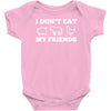 i don't eat my friends Baby Onesie